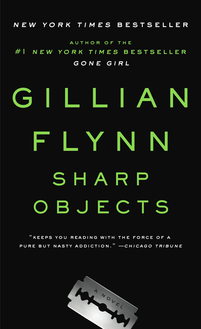 SHARP OBJECTS by Gillian Flynn